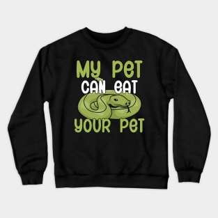 My pet can eat your pet Crewneck Sweatshirt